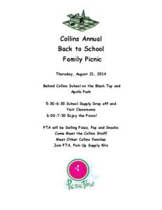 Collins Annual Back to School Family Picnic Thursday, August 21, 2014 Behind Collins School on the Black Top and Apollo Park