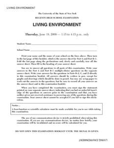 LIVING ENVIRONMENT The University of the State of New York REGENTS HIGH SCHOOL EXAMINATION LIVING ENVIRONMENT Thursday, June 18, 2009 — 1:15 to 4:15 p.m., only