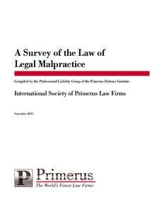 A Survey of the Law of Legal Malpractice Compiled by the Professional Liability Group of the Primerus Defense Institute International Society of Primerus Law Firms September 2015