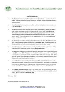 PRACTICE DIRECTION 5 1. This Practice Direction revokes Practice Direction 4 and establishes a new timetable for the making of written submissions to the Commission, and deals with the position in relation to oral submis