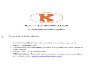 TEXAS ACADEMIC PERFORMANCE REPORT[removed]Report for Kemp Independent School District 13  The report includes the following information: