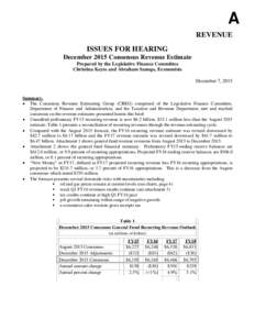 A REVENUE ISSUES FOR HEARING December 2015 Consensus Revenue Estimate Prepared by the Legislative Finance Committee Christina Keyes and Abraham Sanogo, Economists