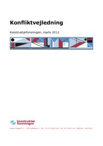 Konfliktvejledning Konstruktørforeningen, marts 2012 Vester Voldgade 111 – 1552 København V – DK – Tel + – Fax + –  – www.kf.dk  Indholdsfortegnelse – konfliktvejledning