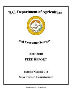 [removed]FEED REPORT Bulletin Number 311 Steve Troxler, Commissioner