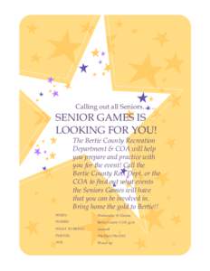 Calling out all Seniors……  SENIOR GAMES IS LOOKING FOR YOU!  The Bertie County Recreation
