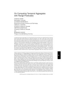 On Computing Temporal Aggregates with Range Predicates DONGHUI ZHANG Northeastern University ALEXANDER MARKOWETZ Hong Kong University of Science and Technology