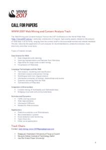    Call for papers WWW 2017 Web Mining and Content Analysis Track The Web Mining and Content Analysis Track at the 2017 Conference on the World Wide Web (http://www2017.com.au ) welcomes submissions of original, high-qu