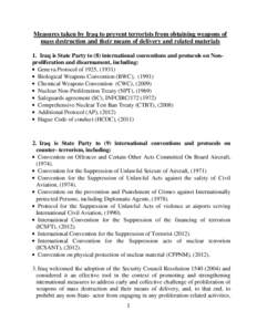 Measures taken by Iraq to prevent terrorists from obtaining weapons of mass destruction and their means of delivery and related materials 1. Iraq is State Party to (8) international conventions and protocols on Nonprolif