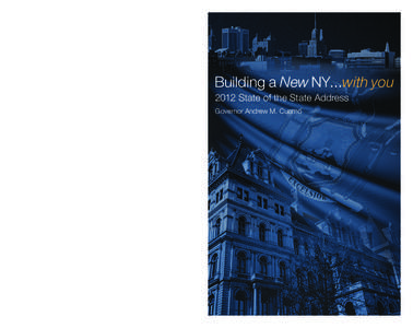 Building a New NY...with you 2012 State of the State Address Governor Andrew M. Cuomo sosCover01.indd 1