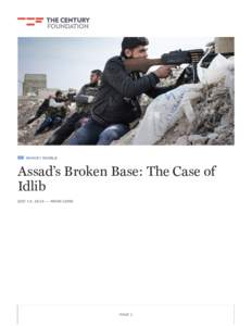 REPORT WORLD  Assad’s Broken Base: The Case of Idlib JULY 14, 2016 — ARON LUND