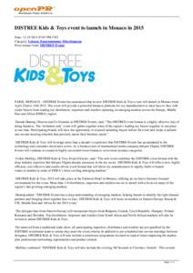 DISTREE Kids & Toys event to launch in Monaco in 2015 Date: [removed]:07 PM CET Category: Leisure, Entertainment, Miscellaneous Press release from: DISTREE Events  PARIS, MONACO – DISTREE Events has announced that 