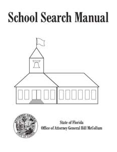 School Search Manual  State of Florida Office of Attorney General Bill McCollum  FLORIDA SCHOOL SEARCH MANUAL