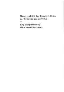 Messvergleich der Komitee-Meter der Schweiz und der USA Key comparison of the Committee Meter  Messvergleich der Komitee-Meter
