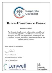 The Armed Forces Corporate Covenant Lenwell Limited We, the undersigned, commit to honour the Armed Forces Covenant and support the Armed Forces Community. We recognise the value Serving Personnel, both Regular and Reser