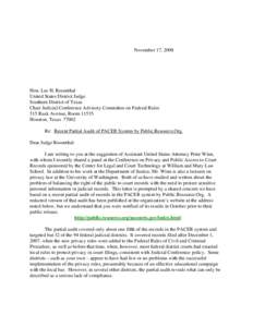 November 17, 2008  Hon. Lee H. Rosenthal United States District Judge Southern District of Texas Chair Judicial Conference Advisory Committee on Federal Rules