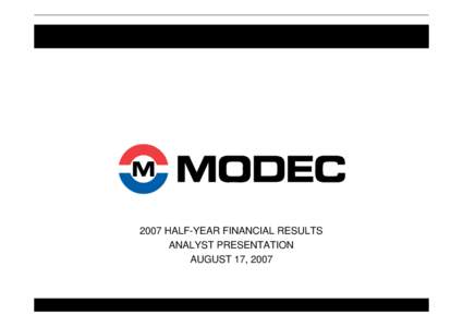 2007 HALF-YEAR FINANCIAL RESULTS ANALYST PRESENTATION AUGUST 17, 2007 AGENDA