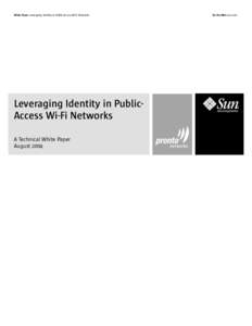 White Paper Leveraging Identity in Public-Access Wi-Fi Networks  Leveraging Identity in PublicAccess Wi-Fi Networks A Technical White Paper August 2004