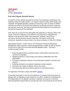 ASAP Update May 2013 Contact: Ashley Behrle From John Coppola, Executive Director On behalf of all the members and staff of the New York Association of Alcoholism and Substance Abuse Providers (ASAP), I am happy to deliv