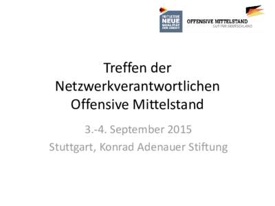 Treffen der Netzwerkverantwortlichen Offensive MittelstandSeptember 2015 Stuttgart, Konrad Adenauer Stiftung