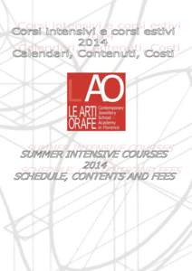 CORSI INTENSIVI ED ESTIVIINTENSIVE AND SUMMER COURSESThe intensive courses are held by the school teaching staff or guest teachers. They are of a prevalently technical content, open to all and they are ge