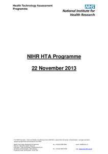 NIHR HTA Programme 22 November 2013 The NIHR Evaluation, Trials and Studies Coordinating Centre (NETSCC), based at the University of Southampton, manages evaluation research programmes and activities for the NIHR Health 