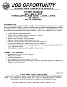 JOB OPPORTUNITY CALIFORNIA STATE DEPARTMENT OF INSURANCE STUDENT ASSISTANT $9.05 - $12.12/HOUR FINANCIAL SURVEILLANCE BRANCH - ACTUARIAL OFFICE