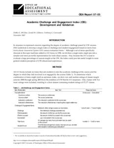 OEA Report[removed]Academic Challenge and Engagement Index (CEI): Development and Validation   Debbie E. McGhee, Gerald M. Gillmore, Anthony G. Greenwald  November 2007 