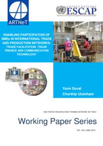 ENABLING PARTICIPATION OF SMEs IN INTERNATIONAL TRADE AND PRODUCTION NETWORKS: TRADE FACILITATION, TRADE FINANCE AND COMMUNICATION TECHNOLOGY