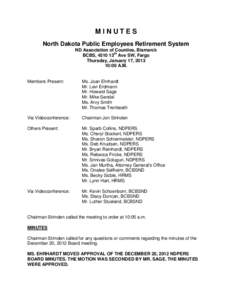 MINUTES North Dakota Public Employees Retirement System ND Association of Counties, Bismarck BCBS, 4510 13th Ave SW, Fargo Thursday, January 17, [removed]:00 A.M.