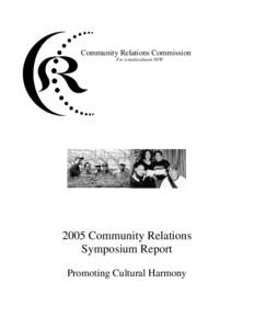 Community Relations Commission For a multicultural NSW 2005 Community Relations Symposium Report Promoting Cultural Harmony