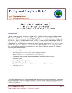 Policy and Program Brief U. S. Department of Education Office of the Under Secretary Policy and Program Studies Service  Improving Teacher Quality