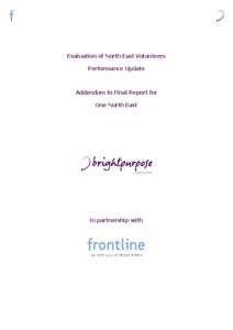 Evaluation of North East Volunteers Performance Update Addendum to Final Report for One North East