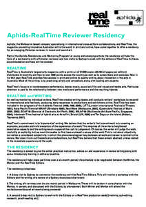 Aphids-RealTime Reviewer Residency Aphids, the Melbourne based company specialising in international cross-artform collaborations, and RealTime, the magazine promoting innovative Australian art to the world in print and 