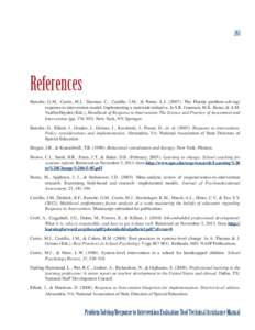 261  References Batsche, G.M., Curtis, M.J., Dorman, C., Castillo, J.M., & Porter, L.J[removed]The Florida problem-solving/ response to intervention model: Implementing a statewide initiative. In S.R. Jimerson, M.K. Bur