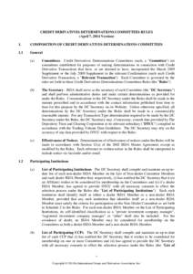 CREDIT DERIVATIVES DETERMINATIONS COMMITTEES RULES (April 7, 2014 Version) 1. COMPOSITION OF CREDIT DERIVATIVES DETERMINATIONS COMMITTEES