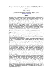 Cross-country Interaction of Business Cycles in Statistical Modeling of Economic Growth Elena V. Zarova Plekhanov Russian University of Economics, Moscow, RUSSIA  Abstract