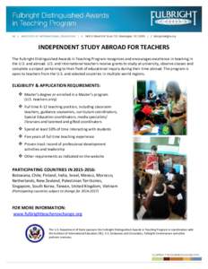 INDEPENDENT STUDY ABROAD FOR TEACHERS The Fulbright Distinguished Awards in Teaching Program recognizes and encourages excellence in teaching in the U.S. and abroad. U.S. and international teachers receive grants to stud