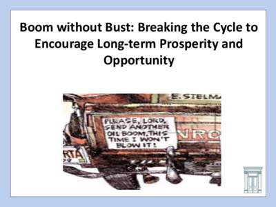 Boom without Bust: Breaking the Cycle to Encourage Long-term Prosperity and Opportunity Top Producing Oil and Gas Formations