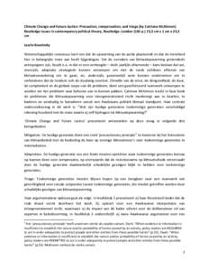 Climate Change and Future Justice: Precaution, compensation, and triage (by Catriona McKinnon) Routledge issues in contemporary political theory, Routledge: London (181 p.) 15,5 cm x 1 cm x 23,3 cm Laszlo Kosolosky Weten