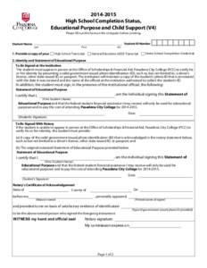 [removed]High School Completion Status, Educational Purpose and Child Support (V4) Please fill out this form on the computer before printing. Student Name: