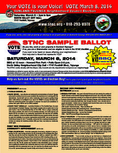 STNC SAMPLE BALLOT Do you live, work or own property in Sunland-Tujunga? If so, you are a Stakeholder and are eligible to vote in the STNC Election. If you want to be heard on issues affecting your neighborhood – then 