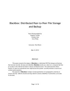 Blackbox: Distributed Peer-to-Peer File Storage and Backup   Payut Pantawongdecha Isabella Tromba Chelsea Voss