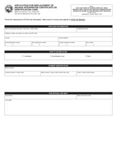 APPLICATION FOR REPLACEMENT OF INDIANA INTERPRETER CERTIFICATE OR IDENTIFICATION CARD Mail to: DEAF AND HARD OF HEARING SERVICES - MS23