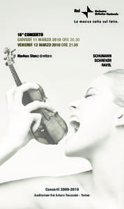 16° CONCERTO GIOVEDÌ 11 MARZO 2010 ORE[removed]VENERDÌ 12 MARZO 2010 ORE[removed]Markus Stenz direttore  Concerti[removed]