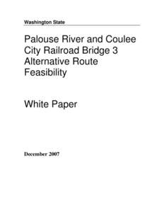 Washington State  Palouse River and Coulee City Railroad Bridge 3 Alternative Route Feasibility