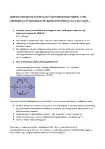 Ledelsesmæssige og kvalitetsudviklingsmæssige overvejelser i ved udarbejdelse af ’Handleplan for øget gennemførelse 2013 på SOSU C’. 1. Den korte historie om tilblivelsen af Strategi, Udviklingsplan 20