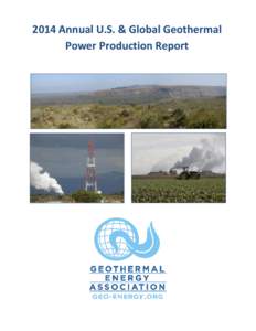 2014 Annual U.S. & Global Geothermal Power Production Report Annual U.S. & Global Geothermal Power Production Report  April 2014