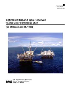 OCS Report MMS[removed]Estimated Oil and Gas Reserves Pacific Outer Continental Shelf (as of December 31, 1998)