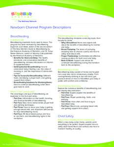 Newborn Channel Program Descriptions Breastfeeding A Mother’s Gift Breastfeeding essentials moms need to know. This program has been reviewed by breastfeeding expert Dr. Joan Meek, editor of the second edition