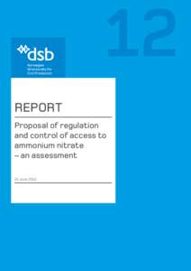 12 REPORT VEILEDNING Proposal of regulation and control of access to ammonium nitrate